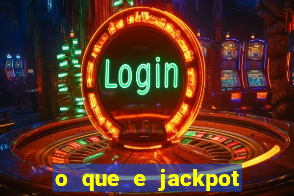 o que e jackpot no jogo do tigre